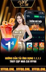 Hướng Dẫn Tải Ứng Dụng 1.1.1.1 Truy Cập Nhà Cái VFF88