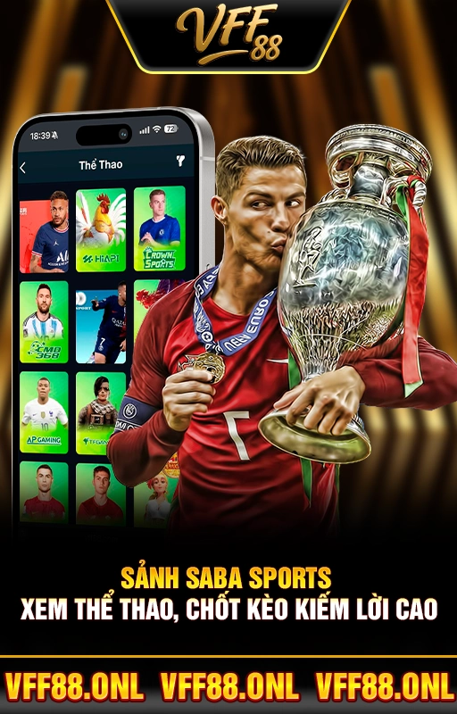 Sảnh SABA Sports - Xem Thể Thao, Chốt Kèo Kiếm Lời Cao