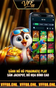Sảnh Nổ Hũ Pragmatic Play | Săn Jackpot, Đồ Họa Đỉnh Cao