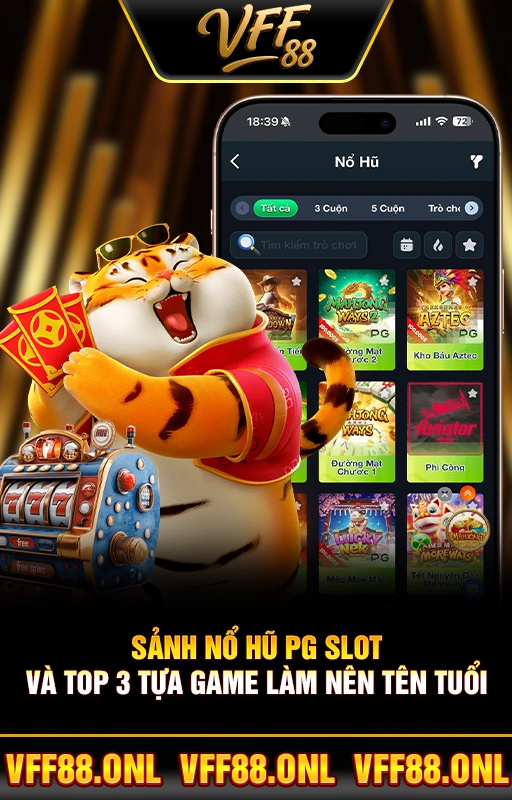 Sảnh Nổ Hũ PG Slot Và Top 3 Tựa Game Làm Nên Tên Tuổi