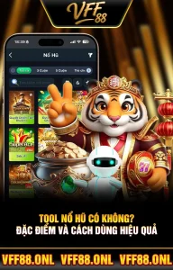 Tool Nổ Hũ Có Không? Đặc Điểm Và Cách Dùng Hiệu Quả