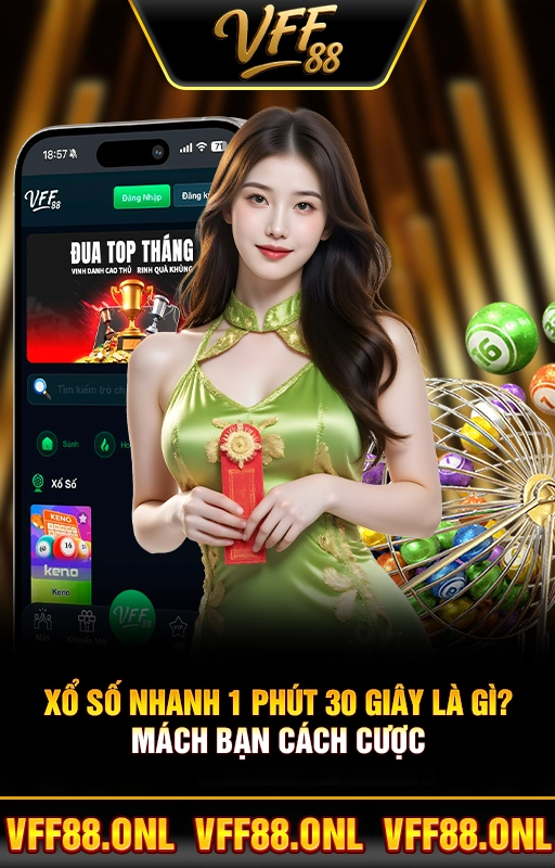 Xổ Số Nhanh 1 Phút 30 Giây Là Gì? Mách Bạn Cách Cược