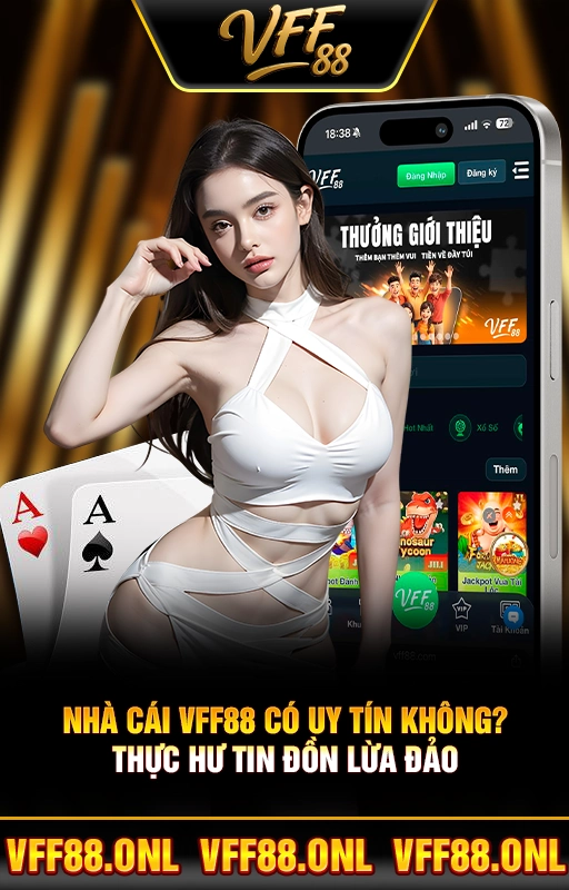 Nhà Cái VFF88 Có Uy Tín Không? Thực Hư Tin Đồn Lừa Đảo