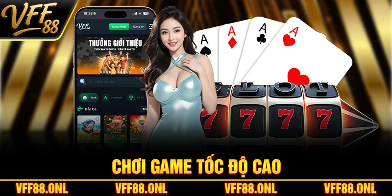 Chơi game tốc độ cao