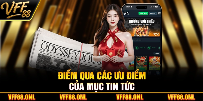 Điểm qua các ưu điểm của mục tin tức