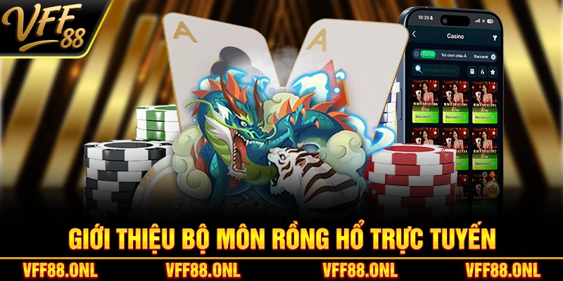 Giới thiệu bộ môn Rồng Hổ trực tuyến