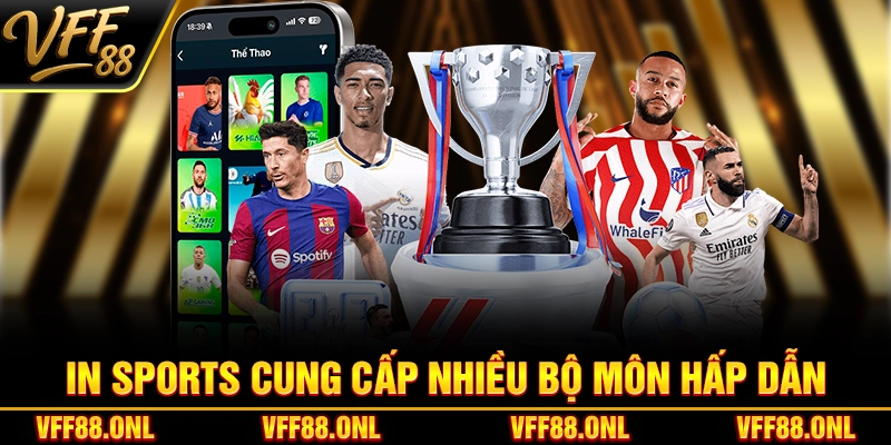 IN Sports cung cấp nhiều bộ môn hấp dẫn