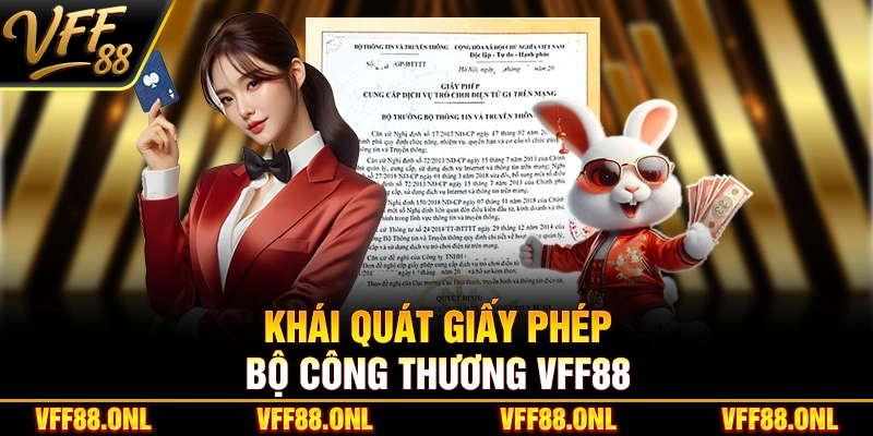 Khái quát giấy phép bộ công thương VFF88