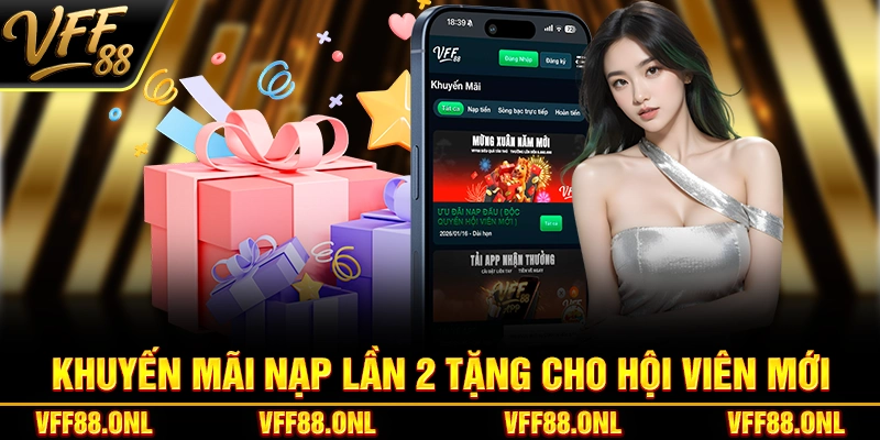 Khuyến mãi nạp lần 2 tặng cho hội viên mới