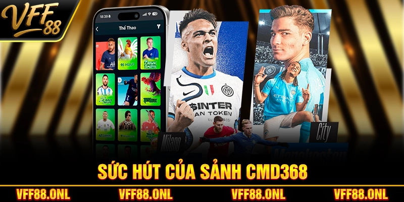 Sức hút của sảnh CMD368