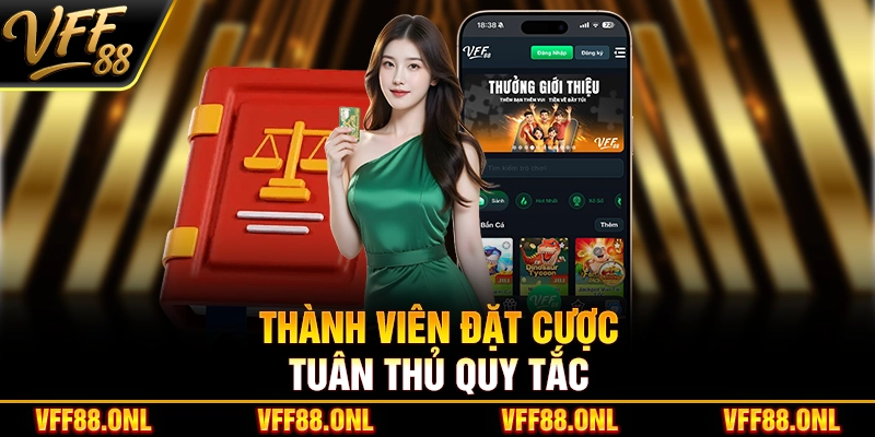 Thành viên đặt cược tuân thủ quy tắc