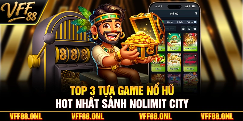Top 3 tựa game nổ hũ hot nhất sảnh Nolimit City