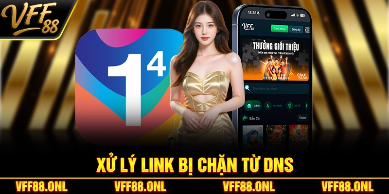 Xử lý link bị chặn từ DNS